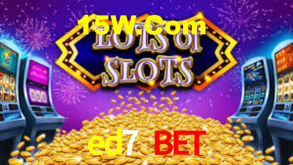 ed7 bet,ed7.bet